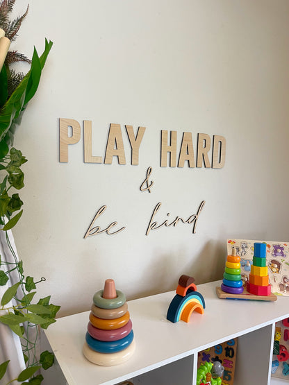 Play Hard & Be Kind