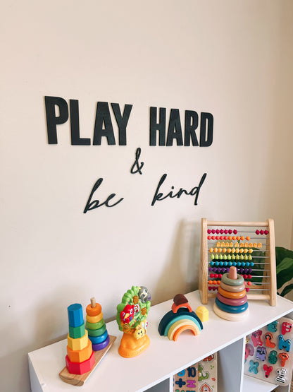 Play Hard & Be Kind